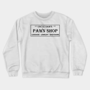 Uncle Sam's Pawn Shop Crewneck Sweatshirt